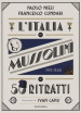 L Italia di Mussolini in 50 ritratti. Ediz. a colori