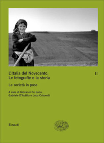 L'Italia del Novecento. Le fotografie e la storia. 2.La società in posa