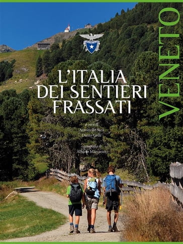 L'Italia dei Sentieri Frassati - Veneto - Antonello Sica - Dante Colli
