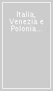 Italia, Venezia e Polonia tra Illuminismo e Romanticismo. Atti del 3º Convegno di studi (Venezia, 15-17 ottobre 1970)