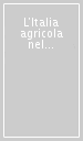 L Italia agricola nel XX secolo. Storia e scenari