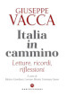 Italia in cammino. Letture, ricordi, riflessioni