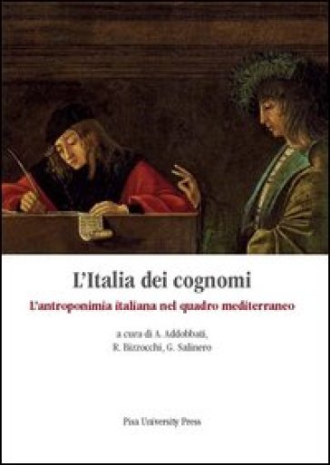 L'Italia dei cognomi. L'antroponimia italiana nel quadro mediterraneo