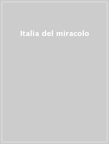 Italia del miracolo