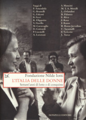 L Italia delle donne. Settant anni di lotte e conquiste