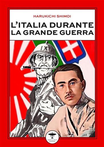 L'Italia durante la Grande Guerra - Shimoi Harukichi
