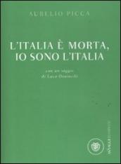 Italia è morta, io sono l Italia (L )