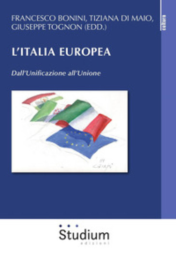 L'Italia europea. Dall'unificazione all'unione