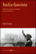 Italia fascista. Politica e opinione popolare sotto la dittatura