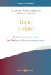 Italia e islam. Culture, persone e merci dal Medioevo all età contemporanea