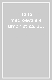 Italia medioevale e umanistica. 31.