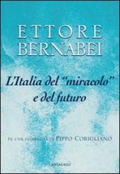 Italia del «miracolo» e del futuro. In una intervista di Pippo Corigliano (L )