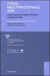 Italia multinazionale 2010. Le partecipazioni italiane all estero ed estere in Italia