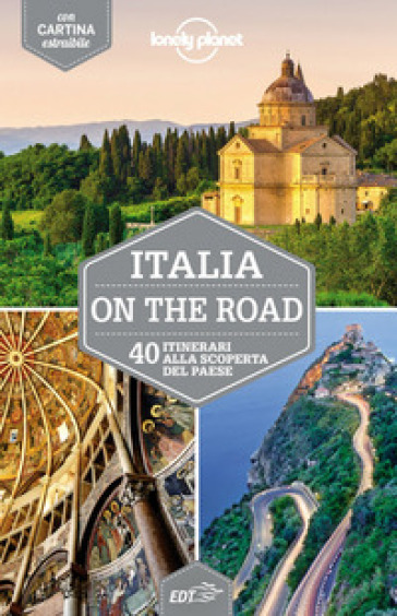Italia on the road. 40 itinerari alla scoperta del paese. Con cartina - Duncan Garwood - Paula Hardy