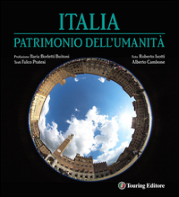 Italia patrimonio dell'umanità - Fulco Pratesi