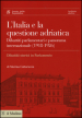 L Italia e la questione adriatica. Dibattiti parlamentari e panorama internazionale (1918-1926)