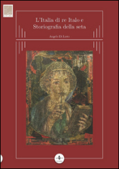 L Italia di re Italo e storiografia della seta