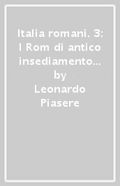 Italia romani. 3: I Rom di antico insediamento dell