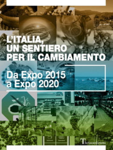 L'Italia, un sentiero per il cambiamento. Da Expo 2015 a Expo 2020