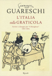 L Italia sulla graticola. Scritti e disegni per «il Borghese» 1963-1964