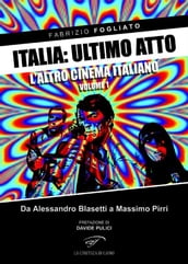 Italia: ultimo atto. L altro cinema italiano
