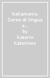 Italiamania. Corso di lingua e cultura italiana. Livello elementare. 2 CD Audio
