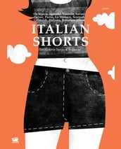 Italian Shorts. Brevi storie lungo il belpaese