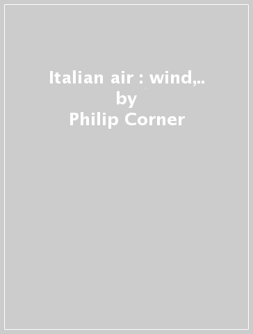 Italian air : wind,.. - Philip Corner