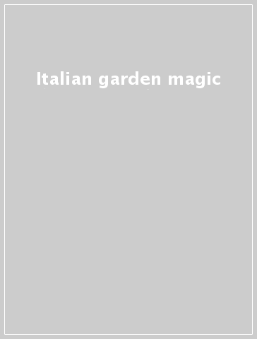 Italian garden magic