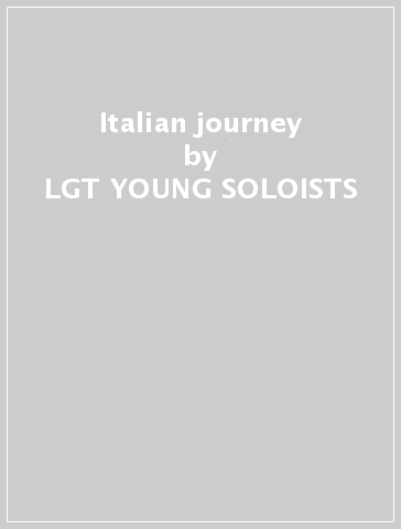 Italian journey - LGT YOUNG SOLOISTS