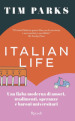 Italian life. Una fiaba moderna di amori, tradimenti, speranze e baroni universitari