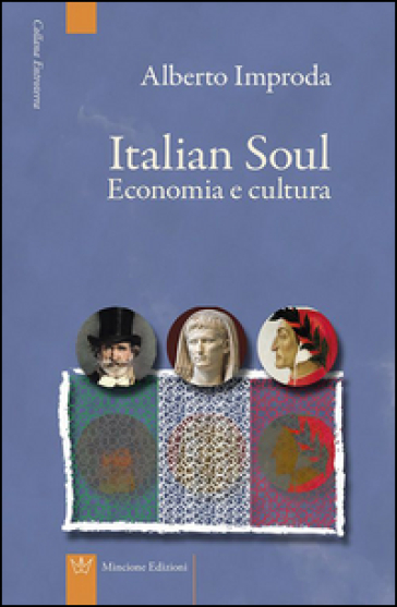 Italian soul. Economia e cultura - Alberto Improda