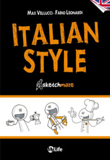 Italian style. Sketchmaze - Max Vellucci - Fabio Leonardi