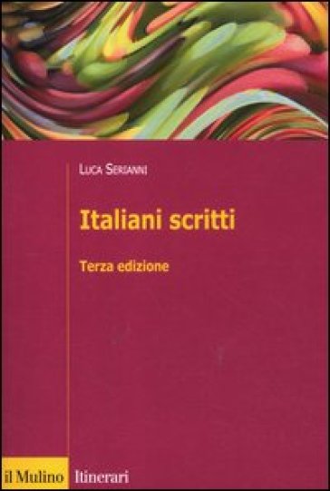 Italiani scritti - Luca Serianni | 