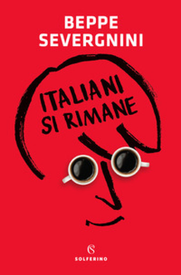 Italiani si rimane - Beppe Severgnini