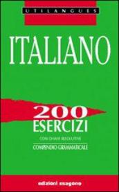 Italiano. 200 esercizi. Per le Scuole superiori