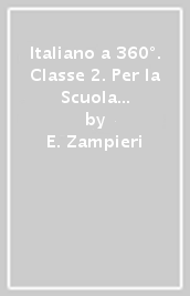 Italiano a 360°. Classe 2. Per la Scuola elementare