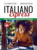 Italiano Express. Esercizi e test di italiano per stranieri con soluzioni. Livelli A1-A2