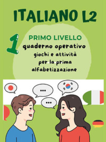 Italiano L2 per bambini stranieri. Primo livello. Giochi e attività per la prima alfabetizzazione - Paola Giorgia Mormile