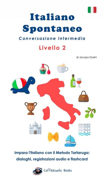 Italiano Spontaneo - Livello 2 Conversazione Intermedia - Jacopo Gorini