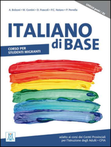 Italiano di base. Corso per studenti migranti. Livello preA1/A2