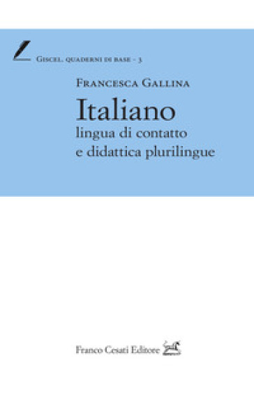 Italiano lingua di contatto e didattica plurilingue - Francesca Gallina