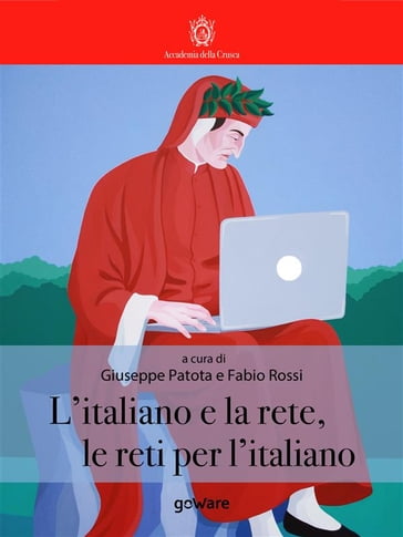 L'Italiano e la rete, le reti per l'italiano - Fabio Rossi - Giuseppe Patota