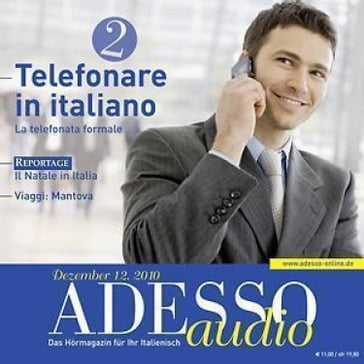 Italienisch lernen Audio - Telefonieren auf Italienisch 2 - Stefania Nali - Marina Collaci - Marco Montemarano