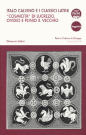Italo Calvino e i classici latini. «Cosmicità» di Lucrezio, Ovidio e Plinio il Vecchio