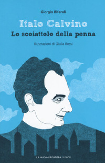 Italo Calvino. Lo scoiattolo della penna - Giorgio Biferali