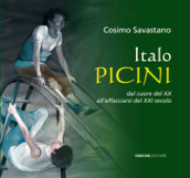Italo Picini. Dal cuore del XX all