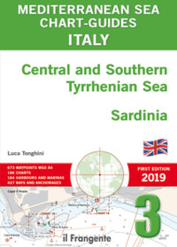 Italy Central and Southern Tyrrhenian Sea, Sardinia. Mediterranean sea chart-guide. Ediz. multilingue. 3. - Luca Tonghini