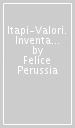 Itapi-Valori. Inventario italiano dei Valori Italia Values Inventory