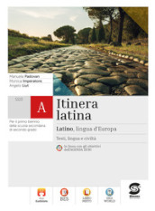 Itinera latina. Latino lingua d Europa. Per le Scuole superiori. Con e-book. Con espansione online